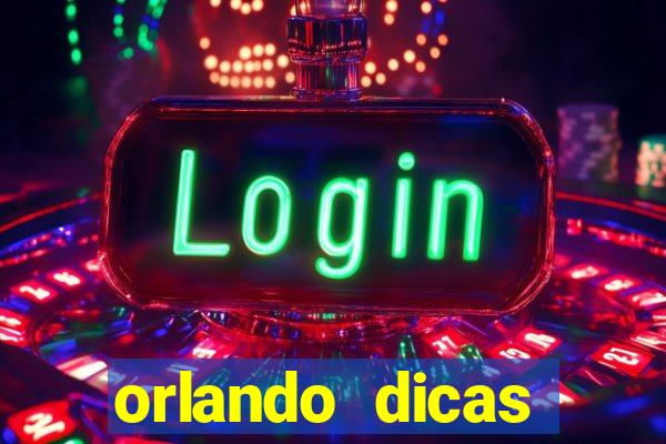 orlando dicas reclame aqui